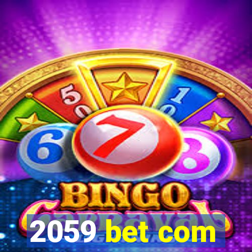 2059 bet com